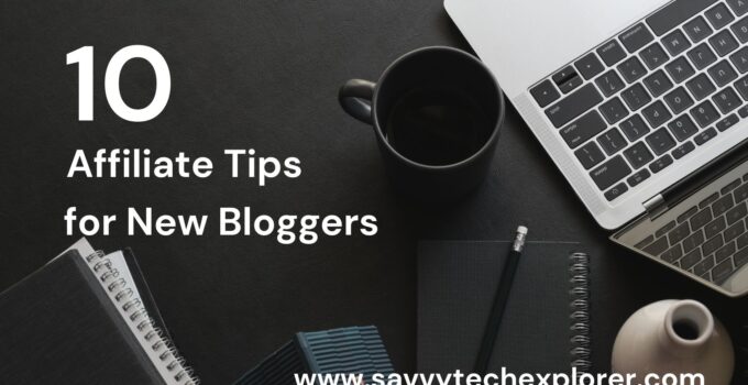 10 Affiliate Tips for New Bloggers