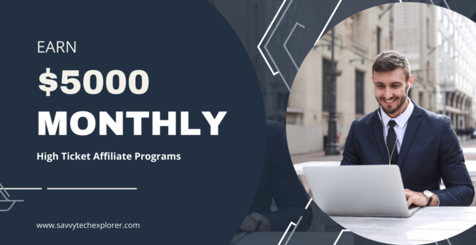 Earn $5000 monthly with high ticket affiliate programs