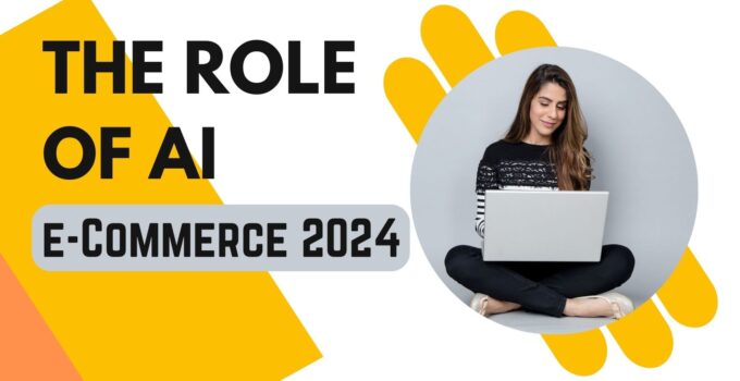 The Role of AI in e-Commerce 2024